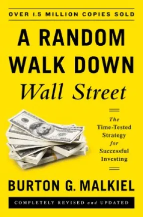 A RANDOM WALK DOWN WALL STREET (REVISED&UPDATED)