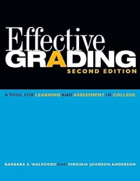 Effective Grading: A Tool for Learning and Assessment in College Paperback