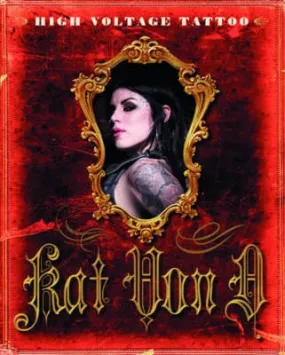 Kat Von D: High Voltage Tattoo [2009] hardback